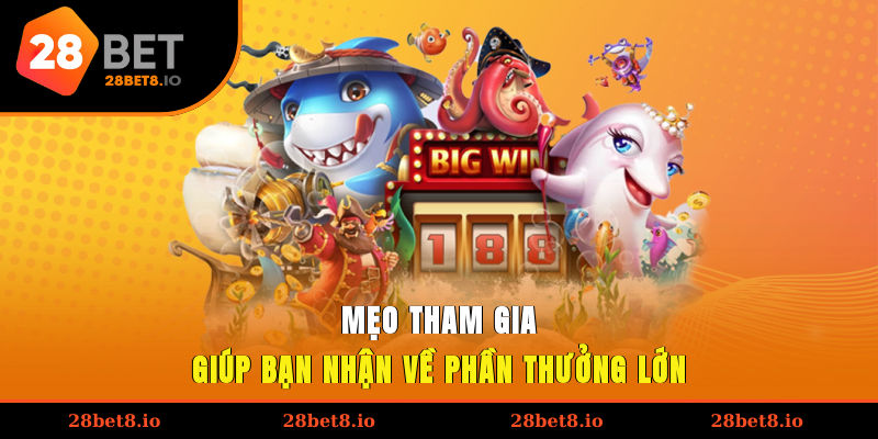 Bắn Cá Thần Tài – Trải Nghiệm Hấp Dẫn Cho Hội Viên 4 Mẹo tham gia giúp bạn nhận về phần thưởng lớn